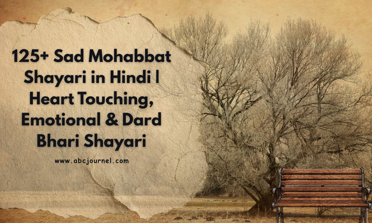 125+ Sad Mohabbat Shayari in Hindi _ Heart Touching, Emotional & Dard Bhari Shayari
